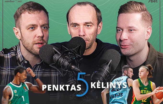 „Penktas kėlinys“: likusi „Žalgirio“ viltis, dešimtmečio moterų pergalė ir įgyvendintas „Wolves“ tikslas